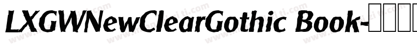 LXGWNewClearGothic Book字体转换